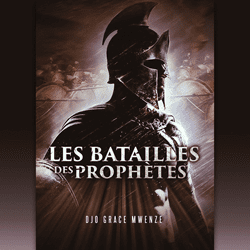 Les batailles des prophètes